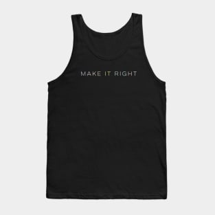 Make it right Tank Top